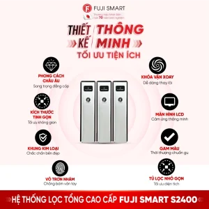 Hệ thống lọc tổng cao cấp Fuji Smart S2400 - Lọc sạch chuẩn y tế, sản xuất 100% tại Nhật Bản
