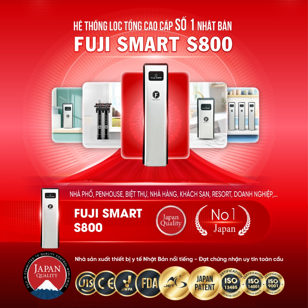 Hệ thống lọc tổng cao cấp Fuji Smart S800 - Lọc sạch chuẩn y tế, sản xuất 100% tại Nhật Bản
